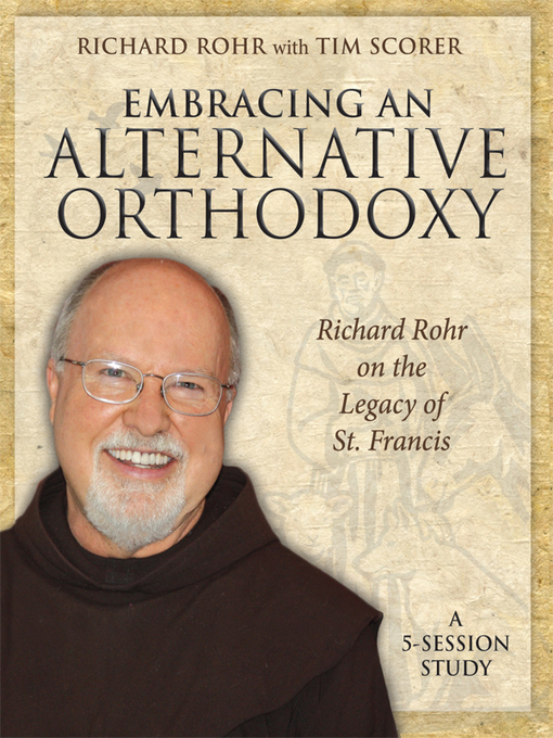 Title details for Embracing an Alternative Orthodoxy by Richard Rohr - Wait list